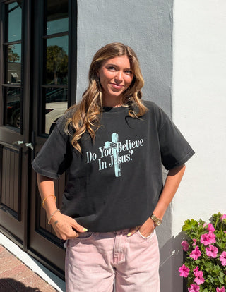 Do You Believe in Jesus Heavyweight Tee