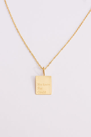 "She Knew She Could" Necklace