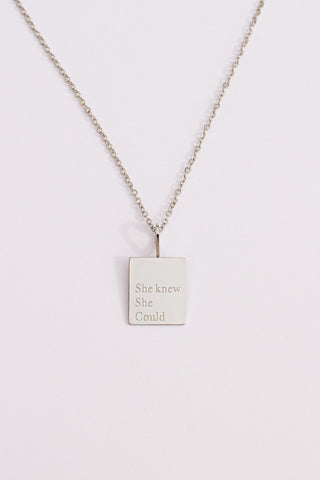 "She Knew She Could" Necklace
