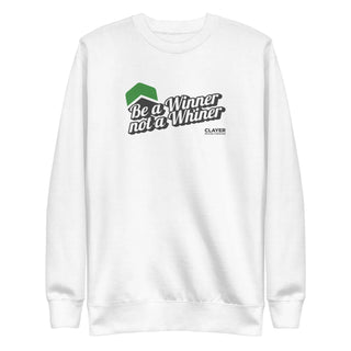 Be a Winner Premium Sweatshirt - Unisex